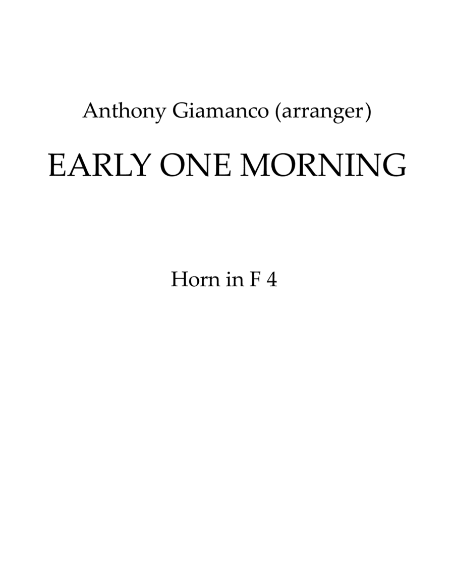 EARLY ONE MORNING - Full Orchestra (4th Horn in F) (arr. Anthony Giamanco)
