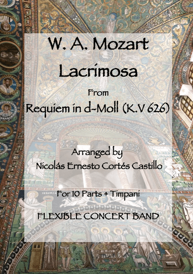 Lacrimosa (from  Requiem in D minor, K. 626) for Flexible Concert Band (arr. Nicolás Ernesto Cortés Castillo)