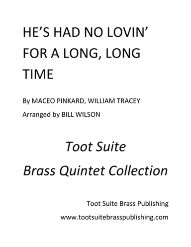 He's Had No Lovin' for a Long, Long Time (arr. Bill Wilson)