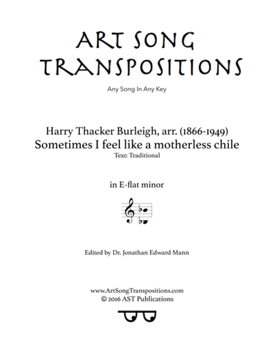 BURLEIGH: Sometimes I feel like a motherless chile (transposed to E-flat minor) (arr. Harry Thacker Burleigh)