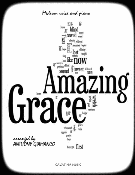 Amazing Grace (medium voice and piano) (arr. Anthony Giamanco)