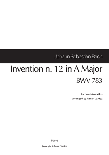 Invention n. 12 in A Major, BWV 783 (for two violoncellos) (arr. Renan Valdez)