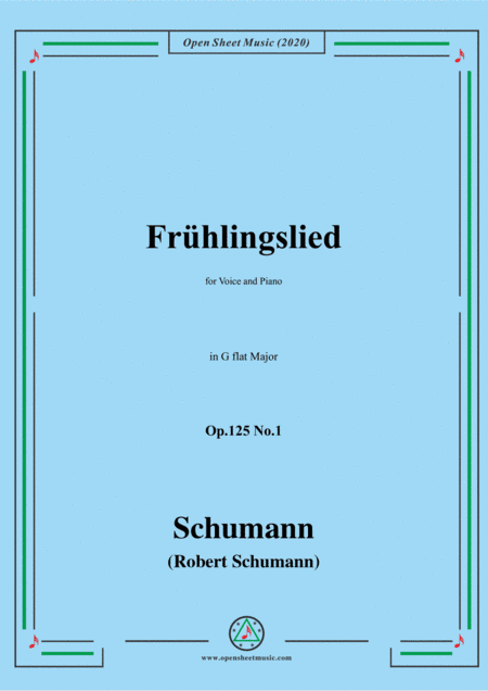 Schumann-Frühlingslied Op.125 No.1,in G flat Major,for Voice and Piano (arr. MSM)