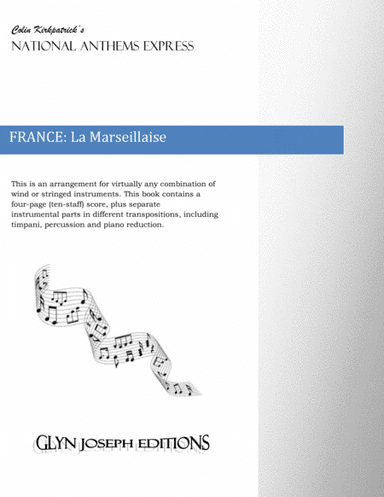 France National Anthem: La Marseillaise (arr. Colin Kirkpatrick)