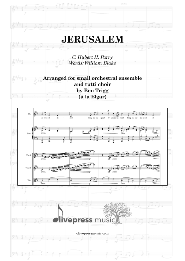 Jerusalem, for small orchestral ensemble and tutti choir (à la Elgar) – Score and parts (arr. Ben Trigg)