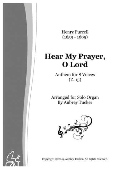 Organ: Hear My Prayer, O Lord (Anthem for 8 Voices Z. 15) - Henry Purcell (arr. Aubrey Tucker)