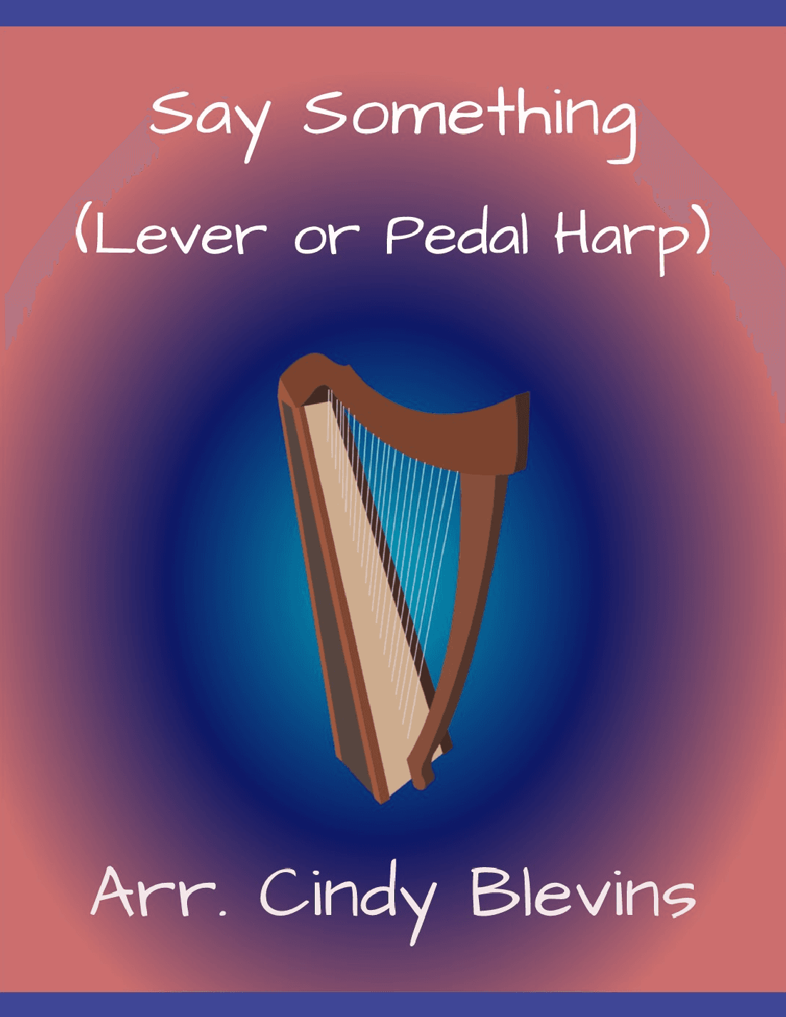 Say Something (arr. Cindy Blevins)