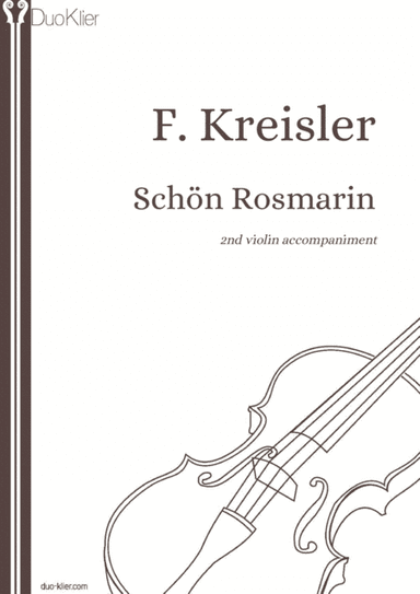 Kreisler - Schön Rosmarin (2nd violin accompaniment) (arr. Duo Klier)