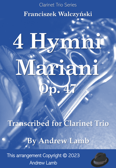 4 Hymni Mariani, Op.47 (for Clarinet Trio) (arr. Andrew Lamb)