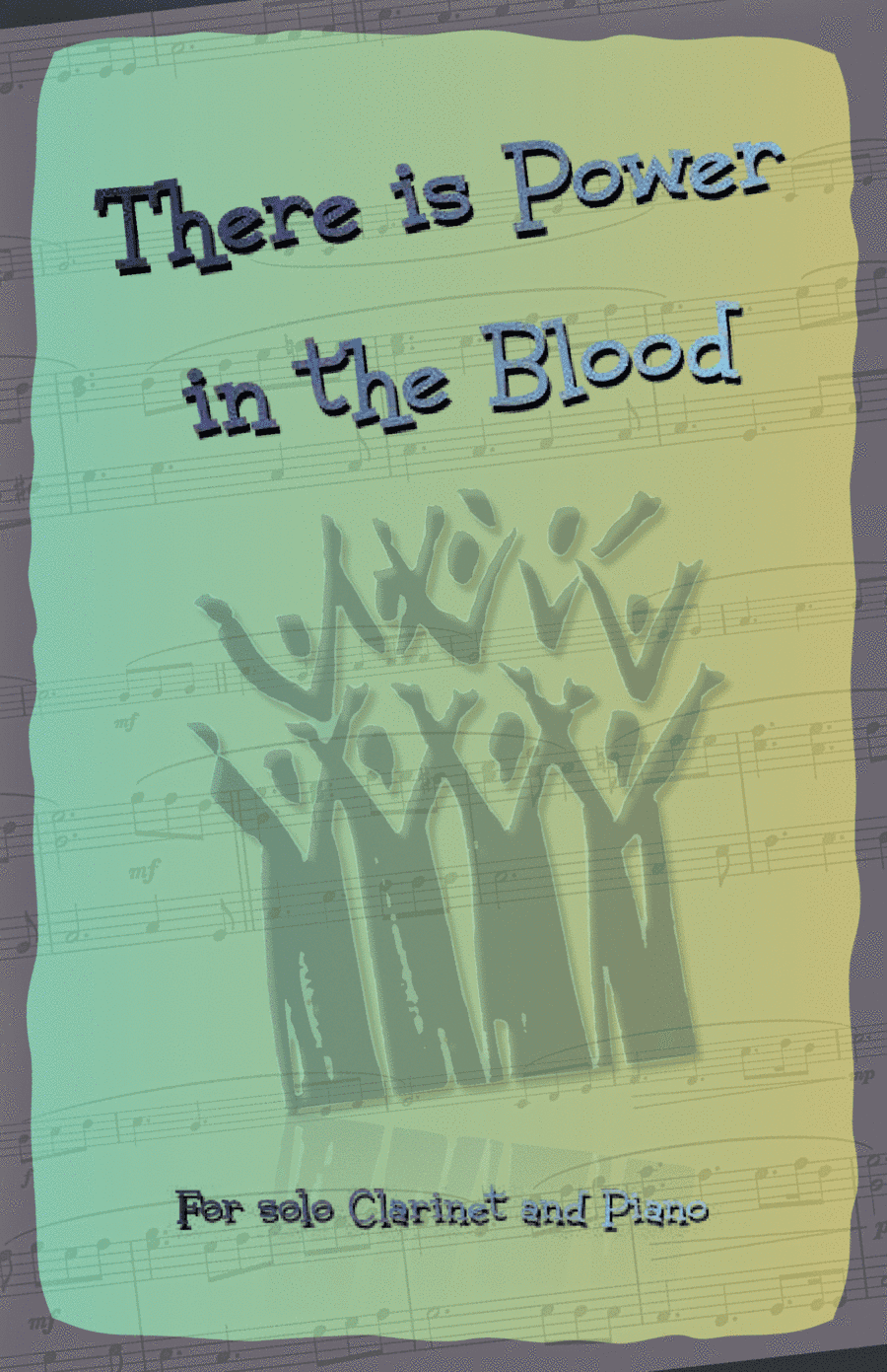 There is Power in the Blood, Gospel Hymn for Clarinet and Piano (arr. David McKeown)