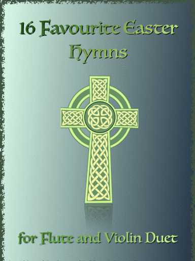 16 Favourite Easter Hymns for Flute and Violin Duet (arr. David McKeown)