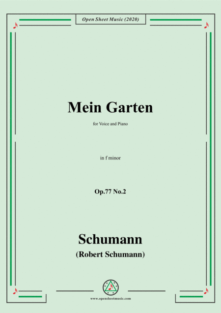 Schumann-Mein Garten,Op.77 No.2,in f minor,for Voice&Piano (arr. MSM)