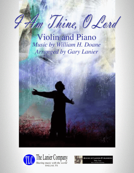 I AM THINE, O LORD (for Violin and Piano with Score/Part) (arr. Gary Lanier)