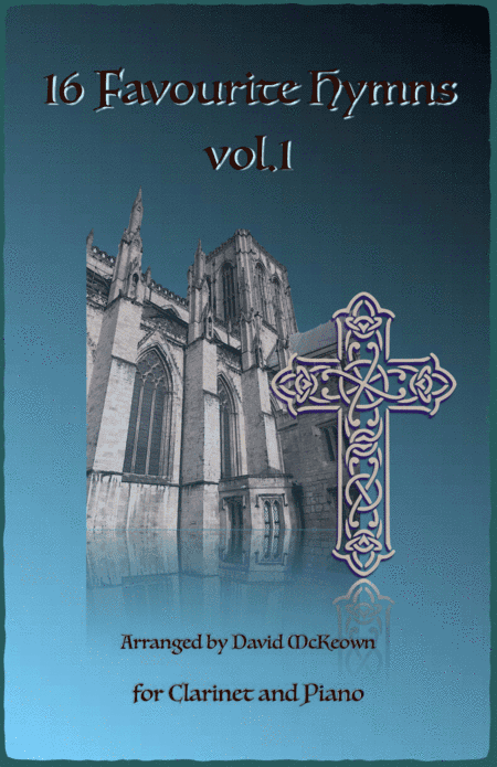 16 Favourite Hymns Vol.1 for Clarinet and Piano (arr. David McKeown)