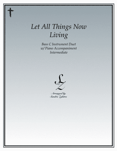 Let All Things Now Living (bass C instrument duet) (arr. Sandra Zylstra)