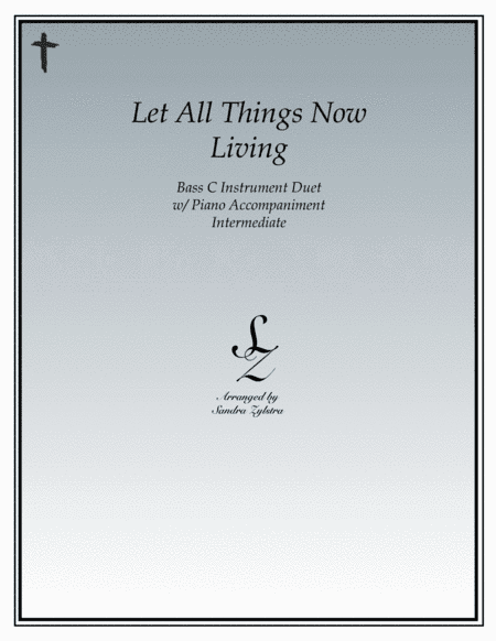 Let All Things Now Living (bass C instrument duet) (arr. Sandra Zylstra)