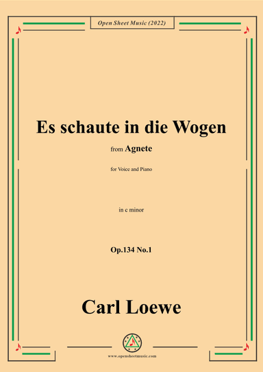 Loewe-Es schaute in die Wogen,in c minor,Op.134 No.1,from Agnete (arr. OSM Press)