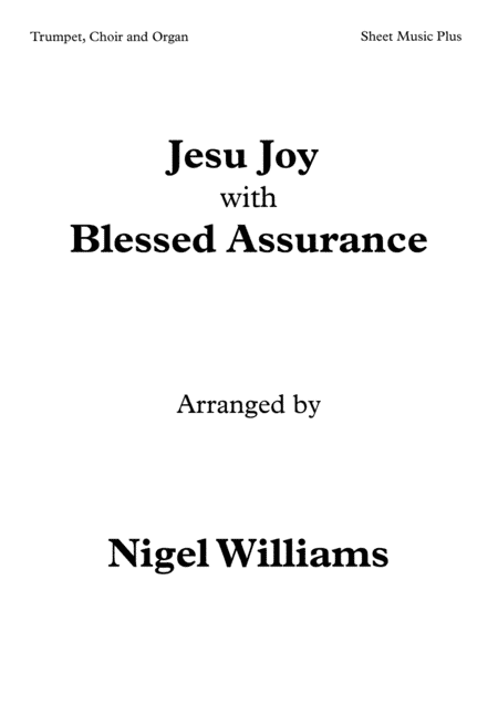 Jesu Joy, Blessed Assurance, for Trumpet, Choir and Organ (arr. Nigel Williams)