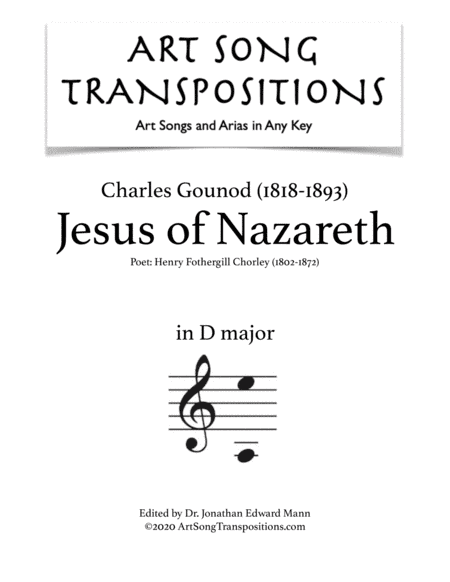 GOUNOD: Jesus of Nazareth (transposed to D major) (arr. ArtSongTranspositions.com)