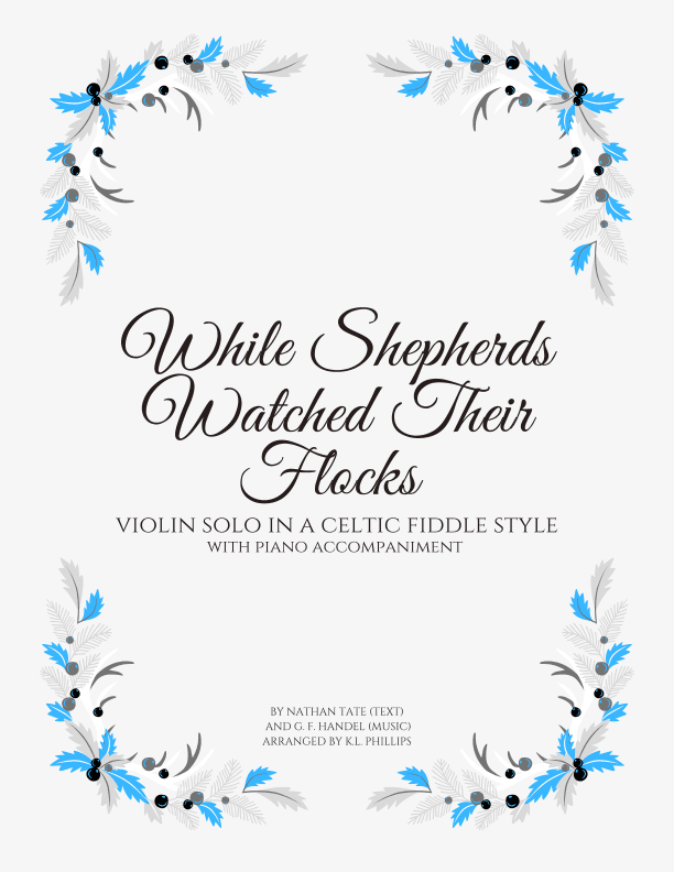 While Shepherds Watched Their Flocks - Violin Solo in a Celtic Fiddle Style (arr. K.L. Phillips)
