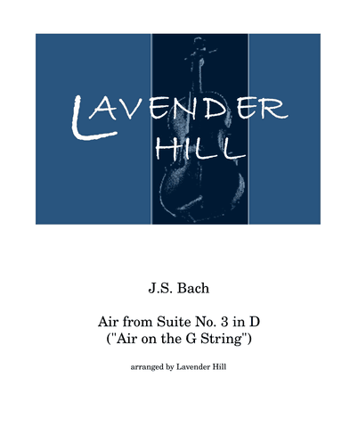 Air from Suite No. 3 in D (“Air on the G String”) (arr. Lavender Hill)