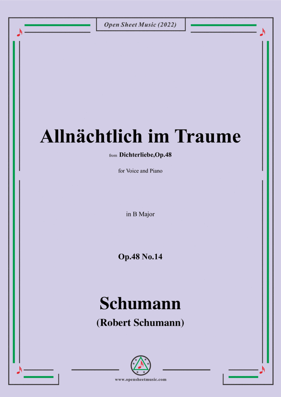 Schumann-Allnachtlich im Traume,Op.48 No.14,in B Major,for Voice and Piano (arr. Open Cloud)