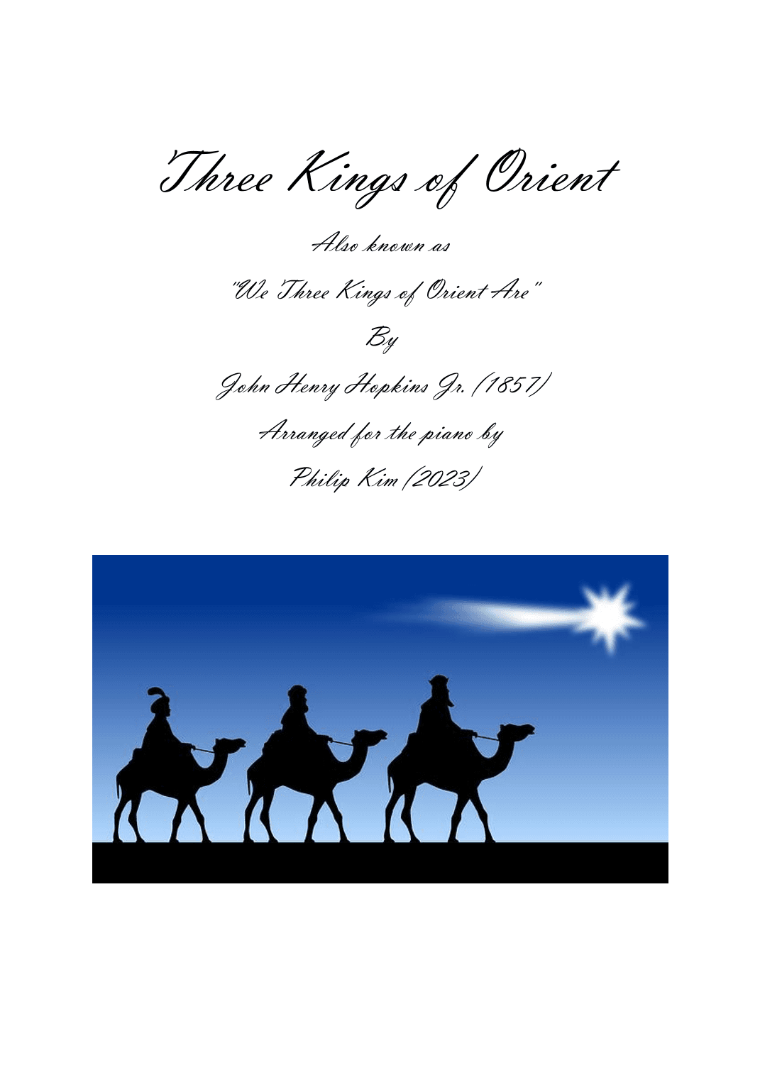 Three Kings of Orient also known as "We Three Kings of Orient Are" (arr. Philip Kim)
