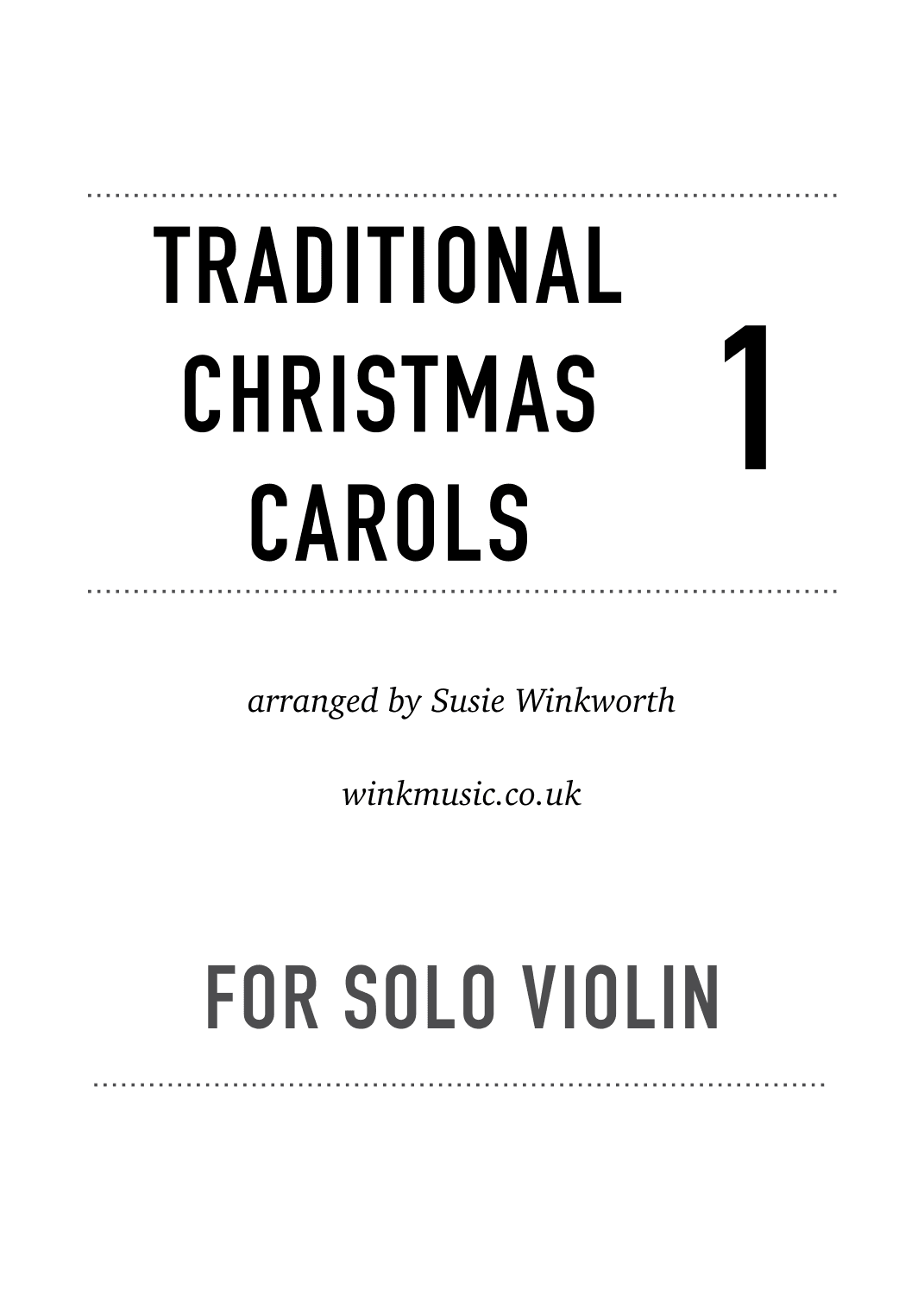 Traditional Christmas Carols for solo violin, Book 1 (arr. Susie Winkworth winkmusic.co.uk)