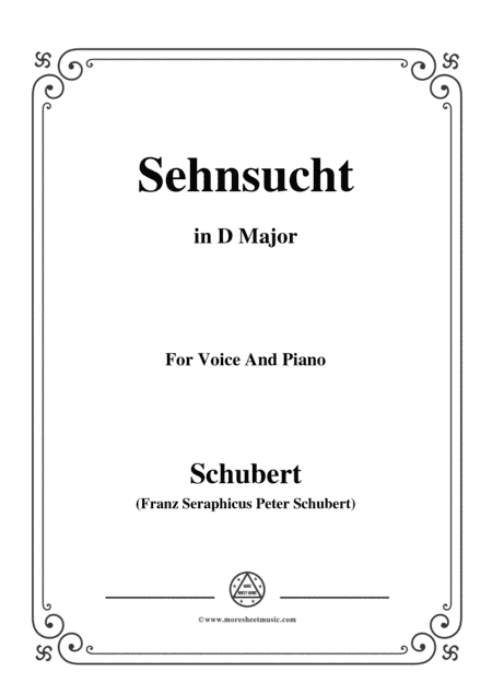Schubert-Sehnsucht,D.52,in D Major,for voice and piano (arr. MSM)