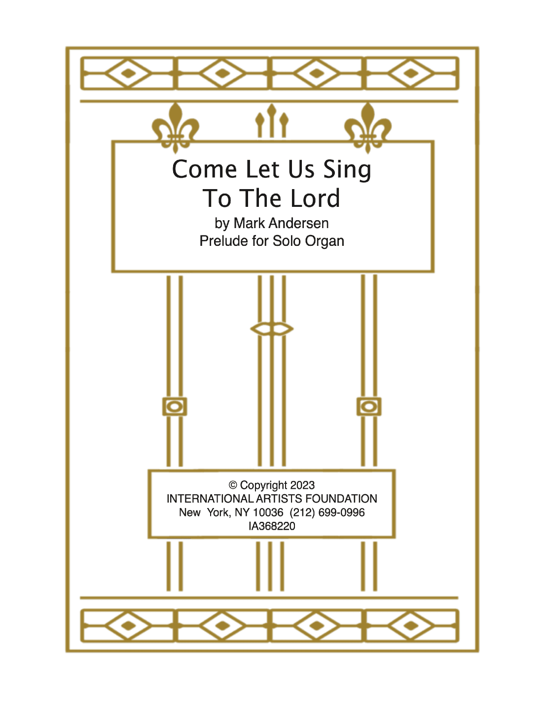 Come Let Us Sing To The Lord  Prelude for organ by Mark Andersen