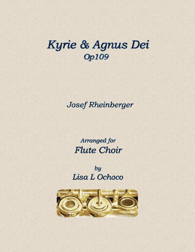 Kyrie & Agnus Dei Op109 for Flute Choir (arr. Lisa L Ochoco)