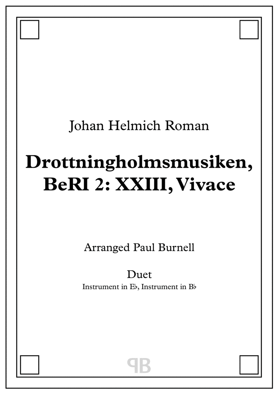 Drottningholmsmusiken, BeRI 2: XXIII, Vivace, arranged for duet: instruments in Eb and Bb (arr. Paul Burnell)