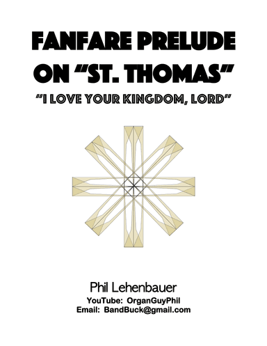 Fanfare Prelude on "St. Thomas" organ work, by Phil Lehenbauer (arr. Phil Lehenbauer)