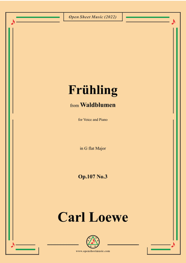 Loewe-Frühling,Op.107 No.3,in G flat Major (arr. OSM Press)