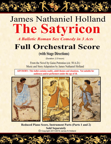 The Satyricon, A Balletic Roman Sex Comedy in 3 Acts, Full Orchestral Score