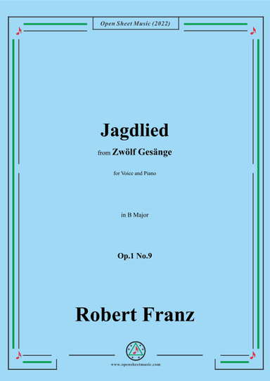 Franz-Jagdlied,in B Major,Op.1 No.9,from Zwolf Gesange (arr. OSM Press)
