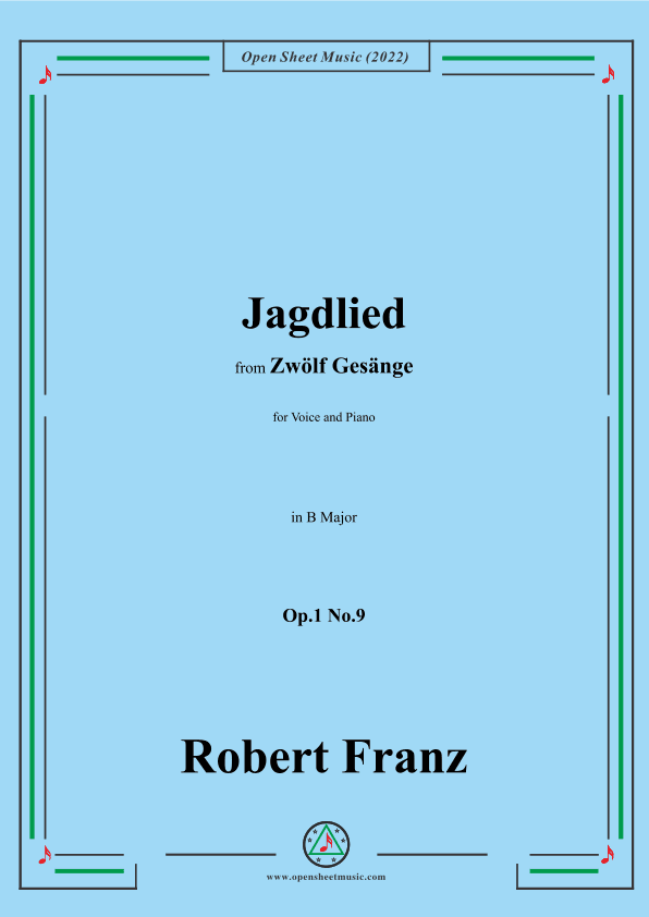 Franz-Jagdlied,in B Major,Op.1 No.9,from Zwolf Gesange (arr. OSM Press)