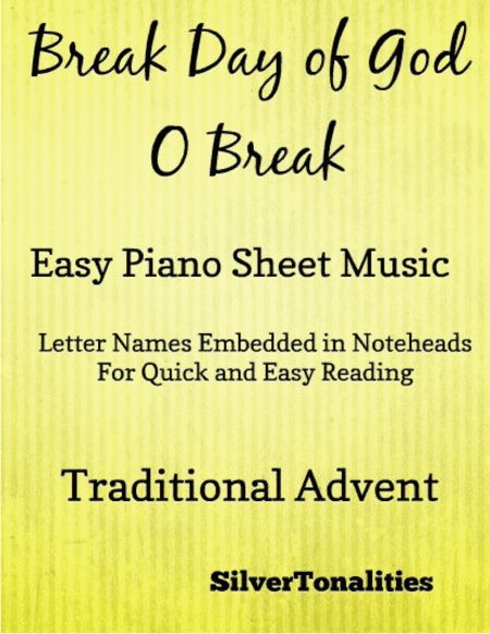 Break Day of God O Break Easy Piano Sheet Music (arr. SilverTonalities)