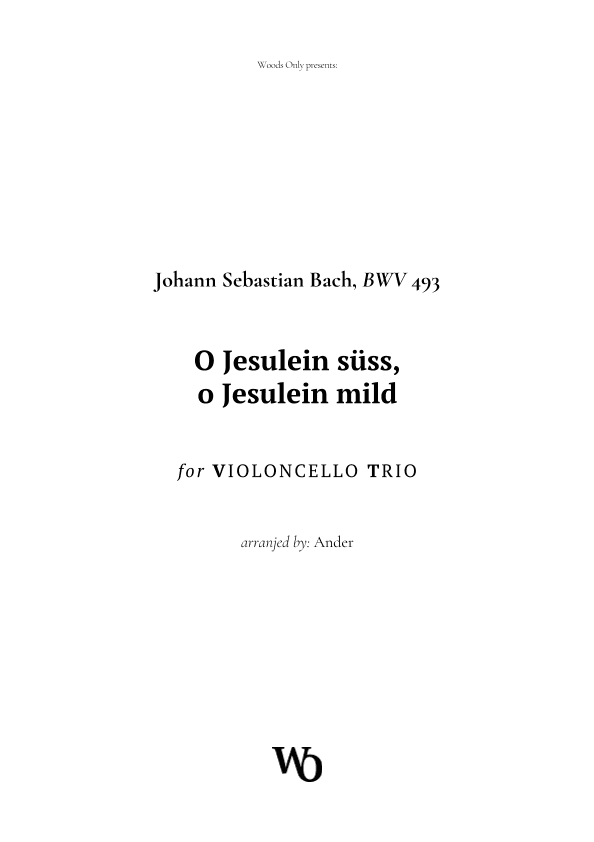 O Jesulein süss by Bach for Cello Trio (arr. Ander)