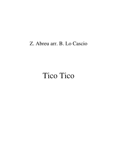 Tico Tico (tico Tico No Fuba) (arr. Biagio Lo Cascio)