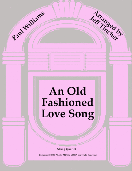An Old Fashioned Love Song (arr. Jeff Tincher)