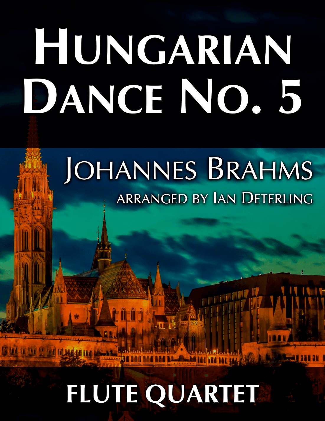 Hungarian Dance No. 5 (for Flute Quartet) (arr. Ian Deterling)