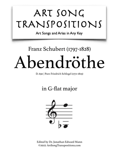 SCHUBERT: Abendröthe, D. 690 (transposed to G-flat major) (arr. ArtSongTranspositions.com)