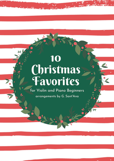10 Christmas Favorites for Violin and Piano Beginners (Easy Violin / Easy Piano) (arr. Gisele Sant'Ana)