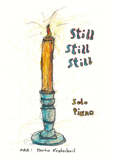 Still, Still, Still (arr. Martin Kratochwil)