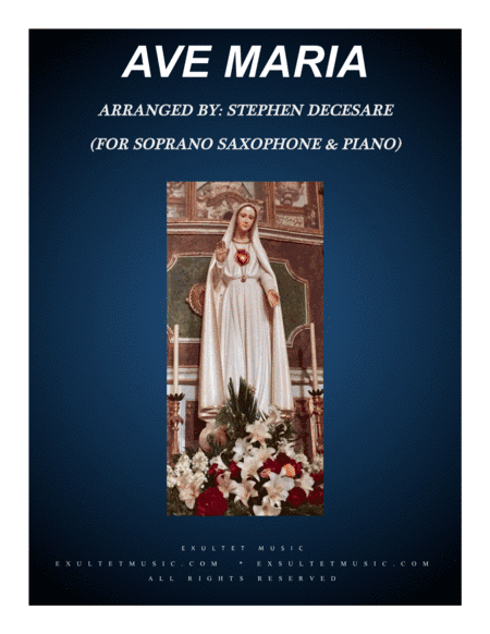 Ave Maria (for Soprano Saxophone - Piano accompaniment) (arr. Stephen DeCesare)