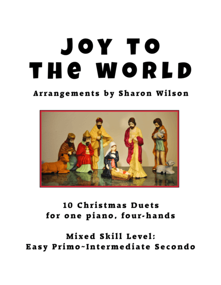 Joy to the World (A Collection of 10 Easy Piano Duets for 1 Piano, 4 Hands) (arr. Sharon Wilson)