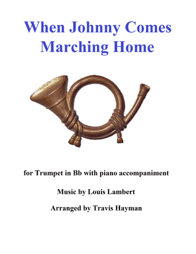 When Johnny Comes Marching Home (arr. Travis Hayman)