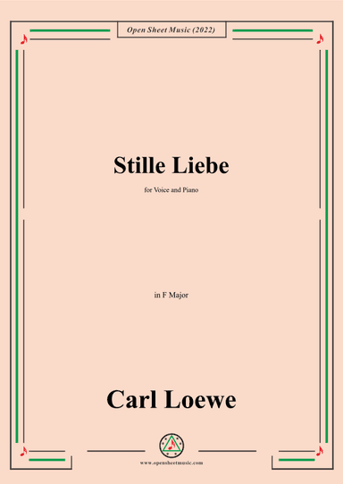 Loewe-Stille Liebe,in F Major,for Voice and Piano (arr. OSM Press)