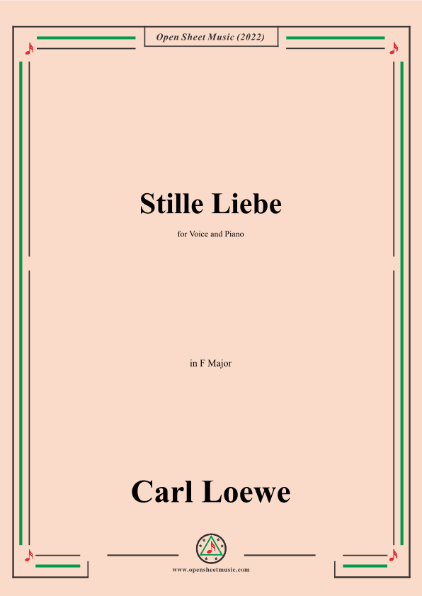 Loewe-Stille Liebe,in F Major,for Voice and Piano (arr. OSM Press)